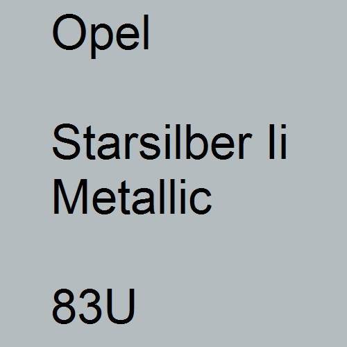 Opel, Starsilber Ii Metallic, 83U.